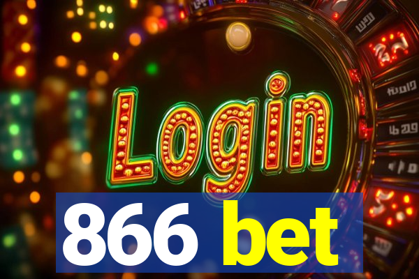 866 bet